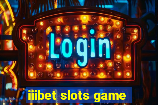 iiibet slots game